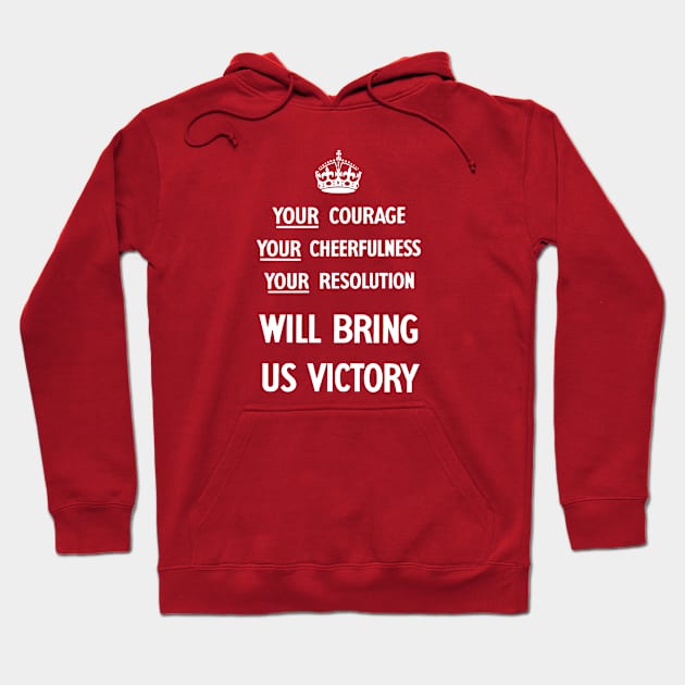 Your Courage Will Bring Us Victory - WWII Hoodie by warishellstore